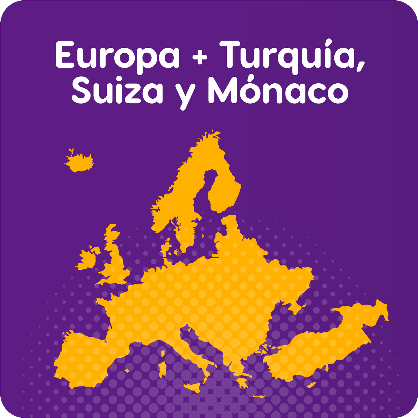 Europa + Turquia, Suíça e Mônaco